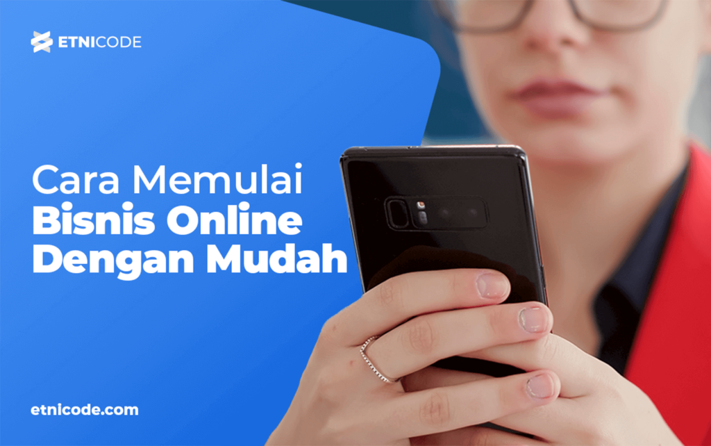 Cara Memulai Bisnis Online Dengan Mudah