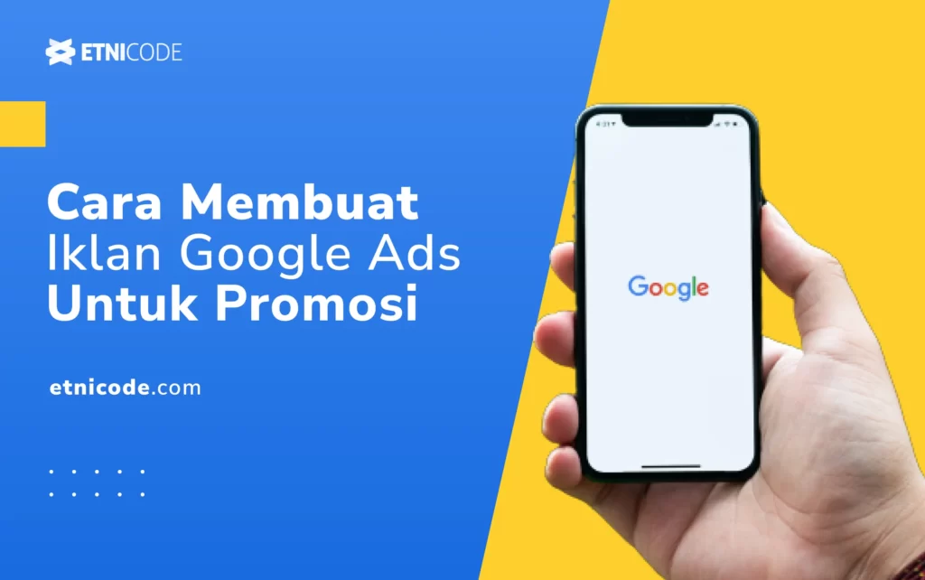 Cara Membuat Iklan di Google Ads