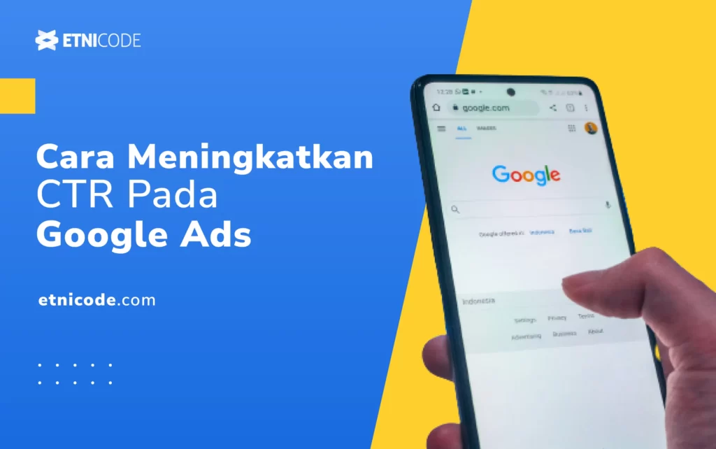 Cara Meningkatkan CT Google Ads