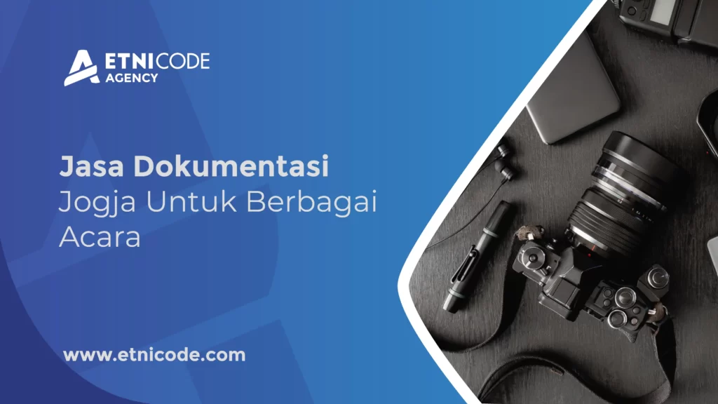 Jasa Dokumentasi Jogja Untuk Berbagai Acara