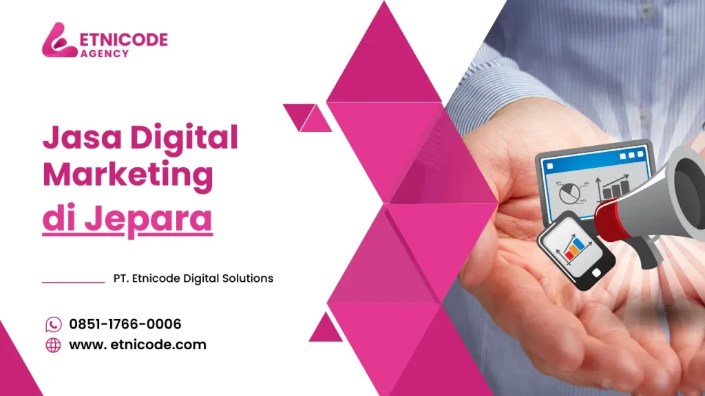 Jasa Digital Marketing Jepara - PT. Etnicode Digital Solutions