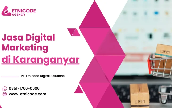 Jasa Digital Marketing Karanganyar - PT. Etnicode Digital Solutions