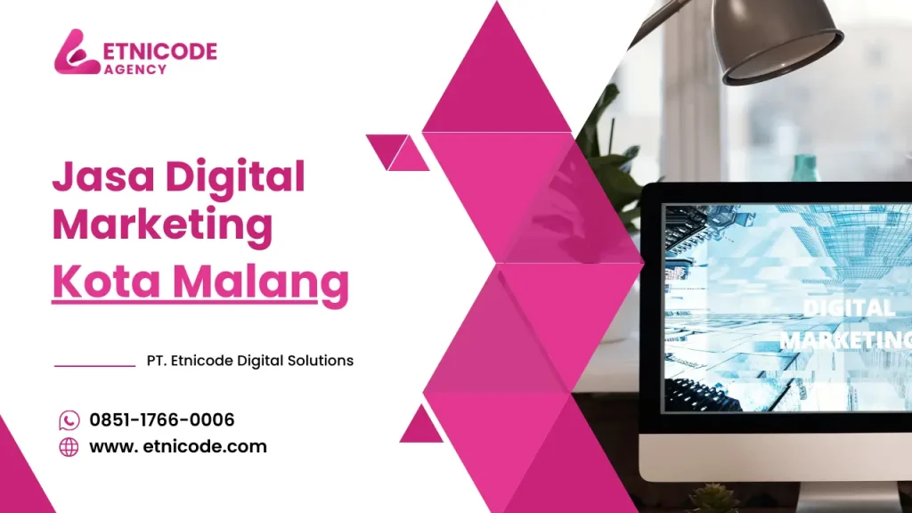 Jasa Digital Marketing Kota Malang - PT. Etnicode Digital Solutions