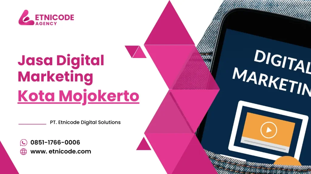 Jasa Digital Marketing Kota Mojokerto - Etnicode Digital Solutions