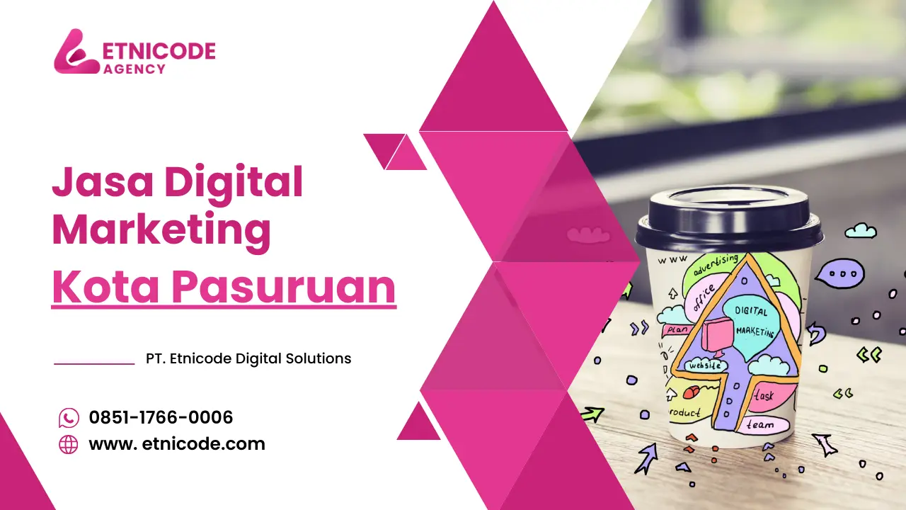 Jasa Digital Marketing Kota Pasuruan - Etnicode Digital Solutions