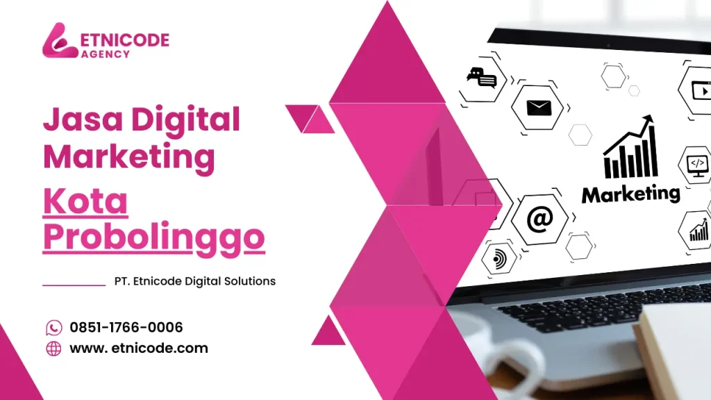 Jasa Digital Marketing Kota Probolinggo - Etnicode Digital Solutions
