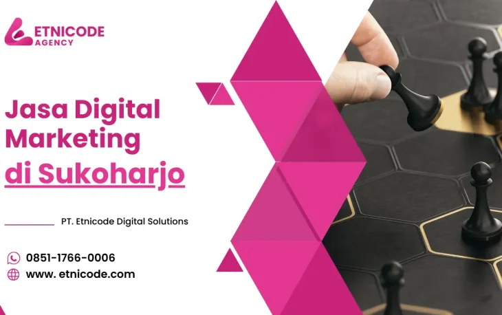 Jasa Digital Marketing Sukoharjo - PT. Etnicode Digital Solutions