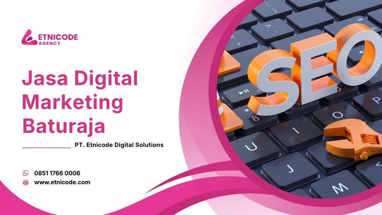 Jasa Digital Marketing Baturaja Etnicode Digital Solutions