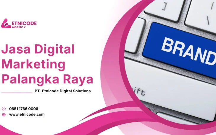 Jasa Digital Marketing Palangka Raya Etnicode DS