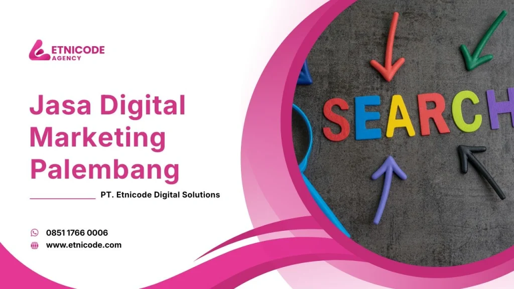 Jasa Digital Marketing Palembang Etnicode Digital Solutions