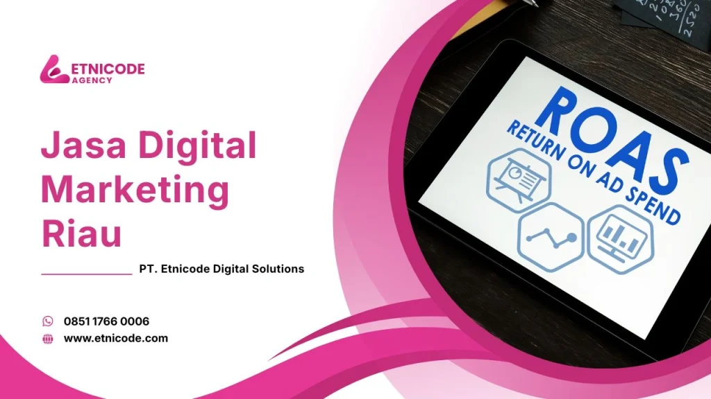 Jasa Digital Marketing Riau Etnicode Digital Solutions