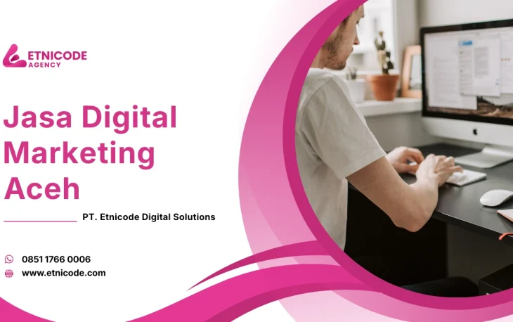 Jasa Digital Marketing Aceh Etnicode Digital Solutions