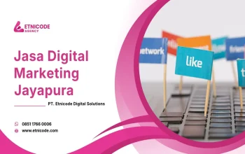 Jasa Digital Marketing Jayapura untuk Meningkatkan Omzet Bisnis – Etnicode DS