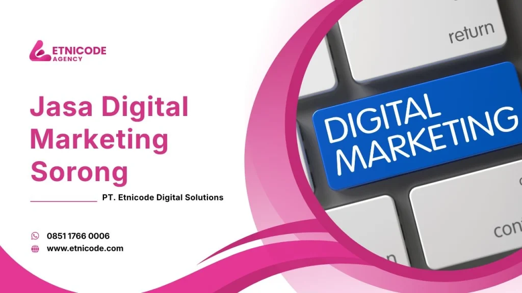 Jasa Digital Marketing Sorong Etnicode DS