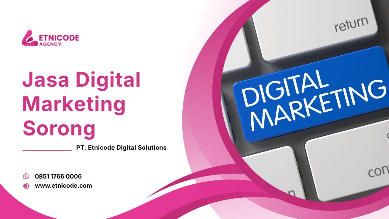 Jasa Digital Marketing Sorong Etnicode DS