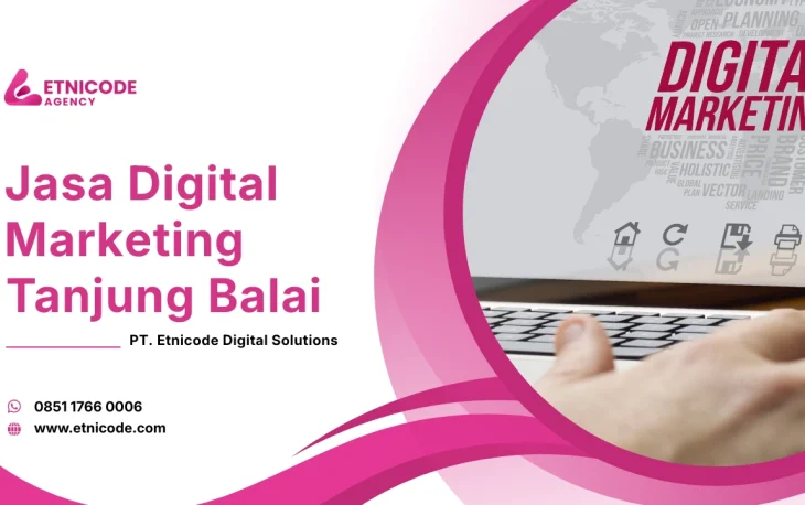Jasa Digital Marketing Tanjung Balai Etnicode DS