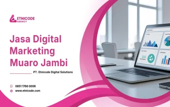 Tingkatkan Penjualan dengan Jasa Digital Marketing Muaro Jambi Terpercaya – Etnicode DS