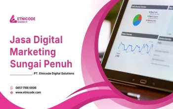Jasa Digital Marketing Sungai Penuh Profesional untuk Bisnis Berkembang – Etnicode DS